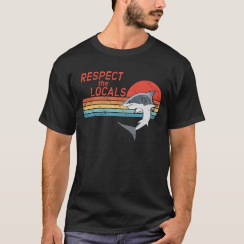 Respect the Locals Great White Shark T_Shirt