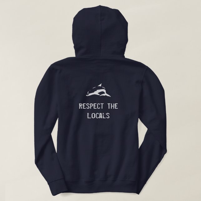 Respect The Locals Hoodie (Design Back)