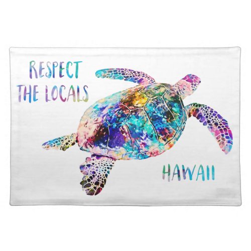 Respect the Locals Sea Turtle Tie Dye Beach Quote Cloth Placemat