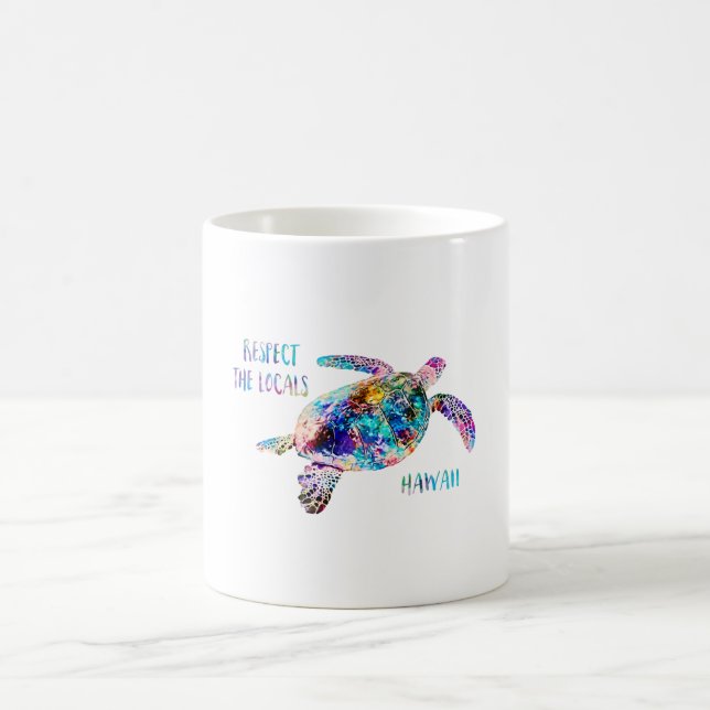 Respect the Locals Sea Turtle Tie Dye Beach Quote Coffee Mug (Center)