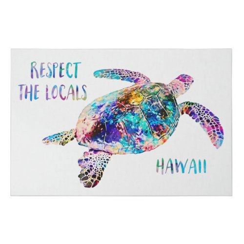 Respect the Locals Sea Turtle Tie Dye Beach Quote Faux Canvas Print