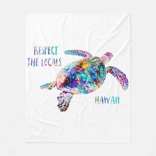 Respect the Locals Sea Turtle Tie Dye Beach Quote Fleece Blanket