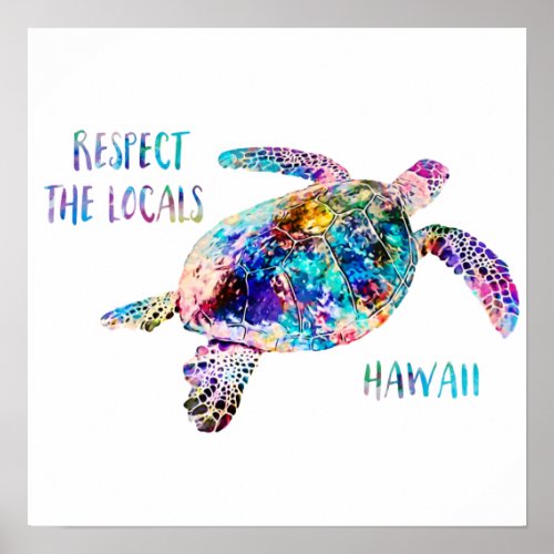 Respect the Locals Sea Turtle Tie Dye Beach Quote Poster