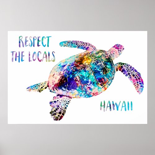 Respect the Locals Sea Turtle Tie Dye Beach Quote Poster