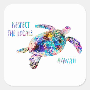 Respect the Locals Sea Turtle Tie Dye Beach Quote Square Sticker