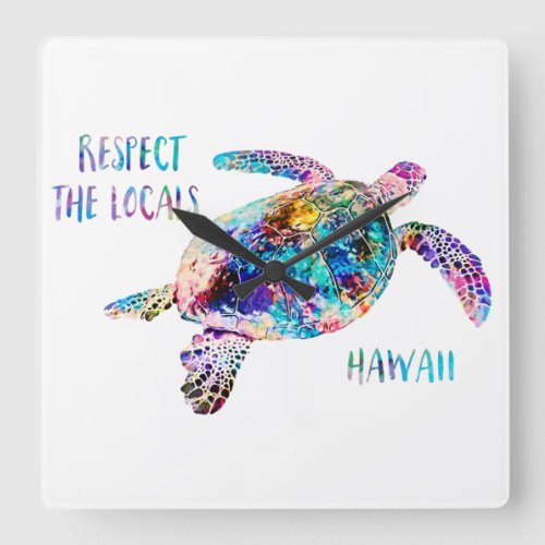 Respect the Locals Sea Turtle Tie Dye Beach Quote Square Wall Clock