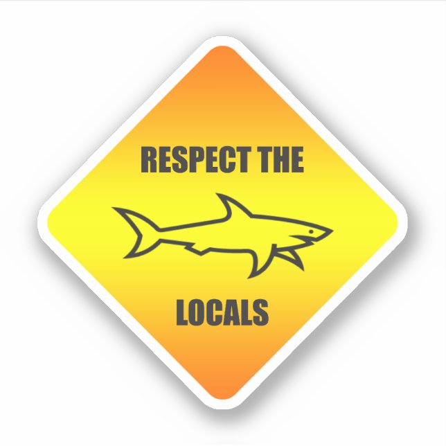 Respect The Locals - Shark Lover Sticker (Front)