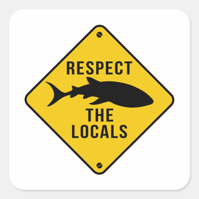 Respect The Locals Whale Shark - Warning Sign Square Sticker (Front)