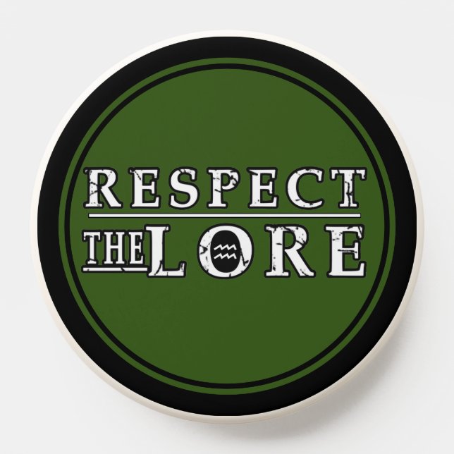RESPECT THE LORE PopSocket (Popsocket)