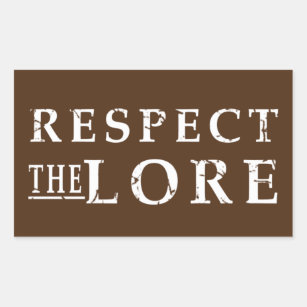Respect the Lore Rectangular Sticker