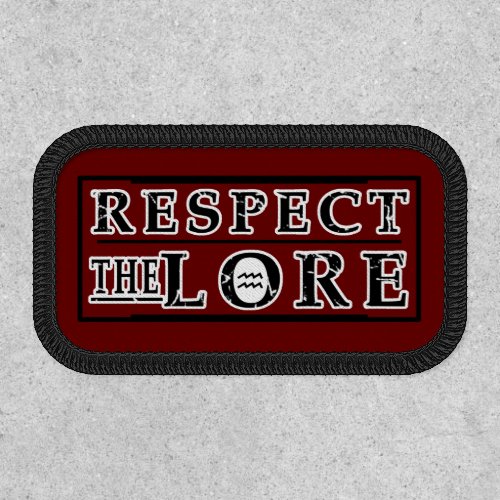 RESPECT THE LORE Square D Patch
