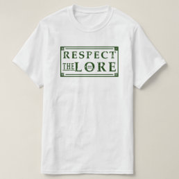 RESPECT THE LORE Square  T-Shirt