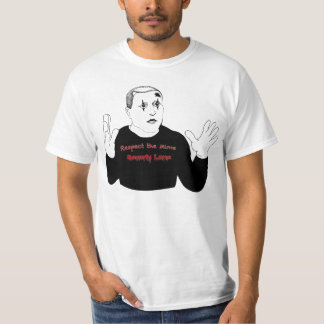 Respect the Mime T-Shirt