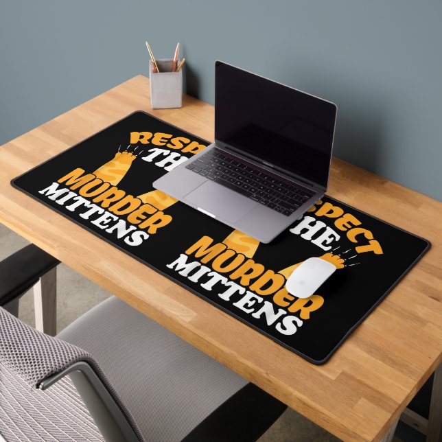 Respect The Murder Mittens Cat Owner Cat Lover Kit Desk Mat (Office 2)