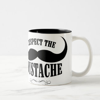 Respect The Mustache $18.95 Coffee Mug