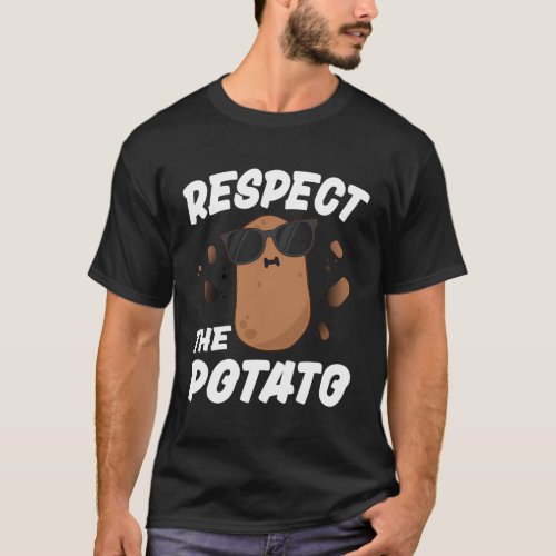 Respect The Potato For Vegetable T_Shirt