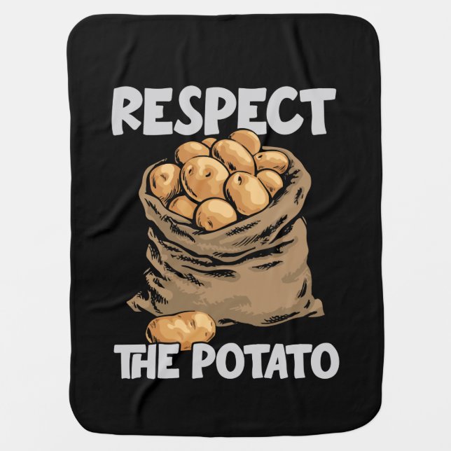 Respect The Potato Funny Root Vegetable Potatoes Baby Blanket (Front)