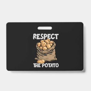 Respect The Potato Funny Root Vegetable Potatoes Badge