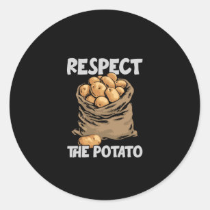 Respect The Potato Funny Root Vegetable Potatoes Classic Round Sticker