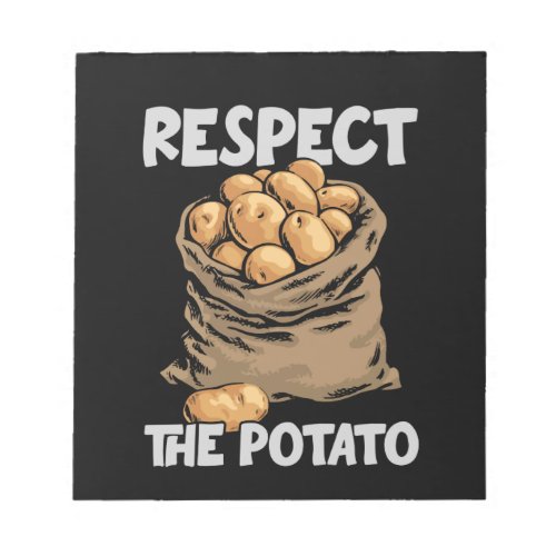 Respect The Potato Funny Root Vegetable Potatoes Notepad