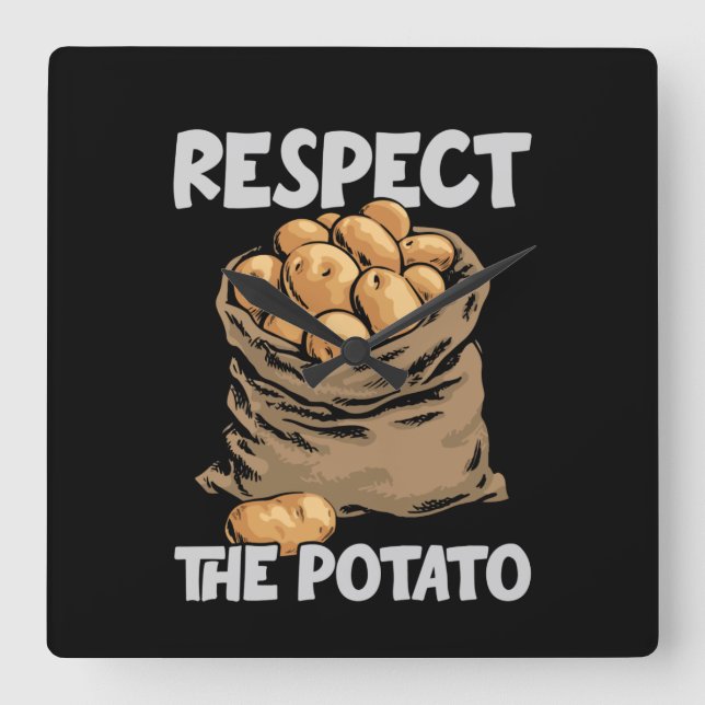 Respect The Potato Funny Root Vegetable Potatoes Square Wall Clock (Front)
