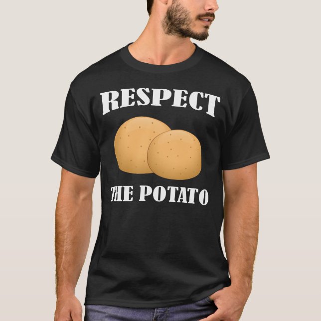 Respect The Potato Shirt Funny Potato Lover Humor (Front)