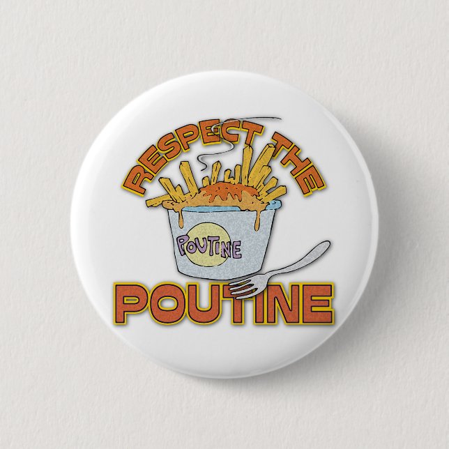 Respect The Poutine Pinback Button (Front)