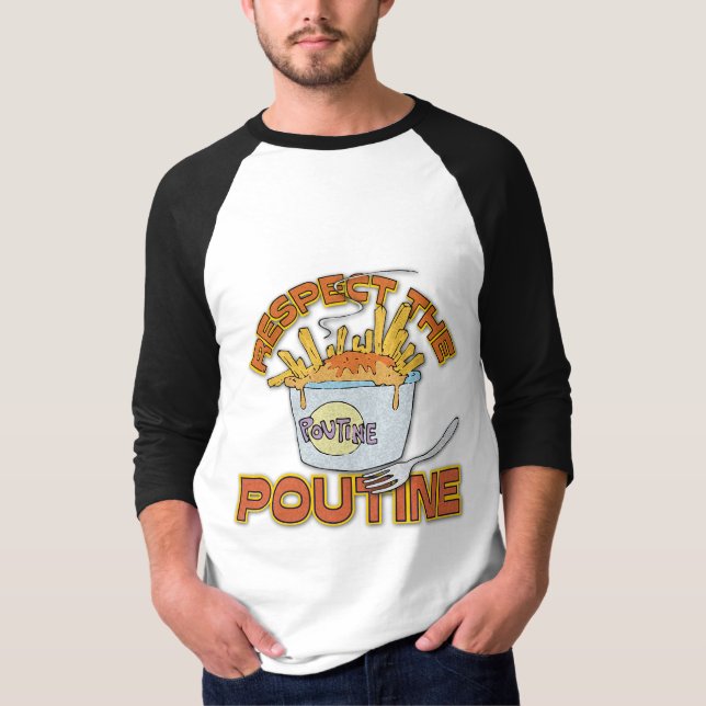 Respect The Poutine T-Shirt (Front)