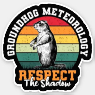 Respect The Shadow Groundhog Day Sticker