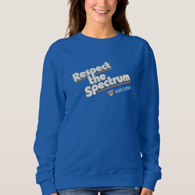 Respect the Spectrum Sweatshirt (Front)