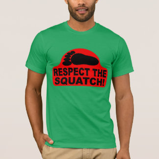 RESPECT THE SQUATCH! Look like a PRO in Bobo's T-Shirt