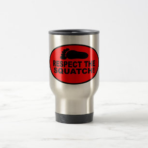 RESPECT THE SQUATCH!  Look like a PRO in Bobo's Travel Mug