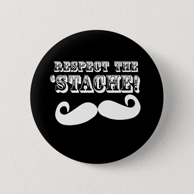 Respect the 'Stache Button (Front)