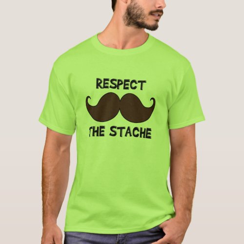 Respect the Stache Mustache Moustache T_Shirt