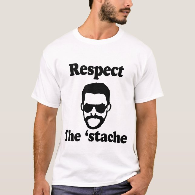 Respect The 'Stache Shirt (Front)