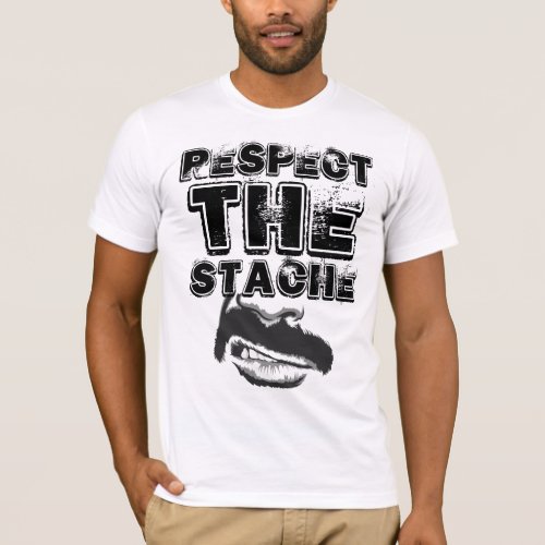 Respect The Stache T_Shirt