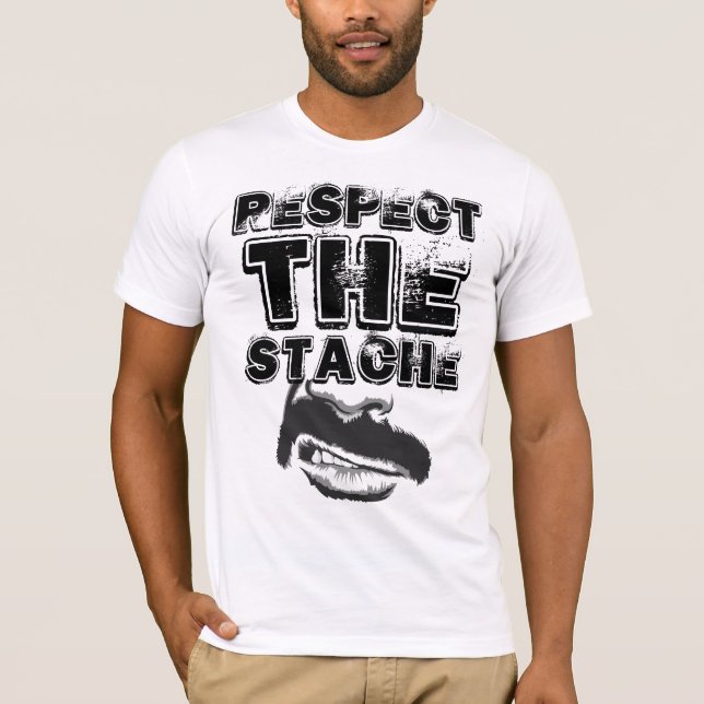 Respect The Stache T-Shirt (Front)