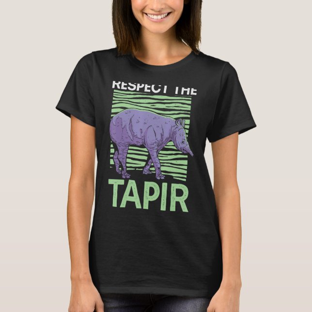 Respect The Tapir Wildlife Animal Zookeeper Tapir  T-Shirt (Front)