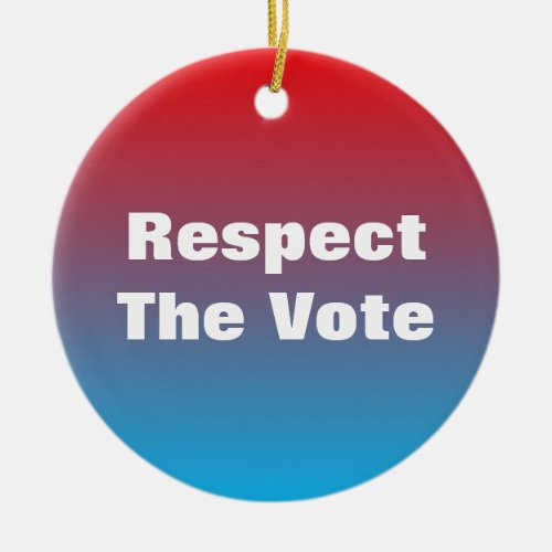 Respect The Vote and Voter Ceramic Ornament
