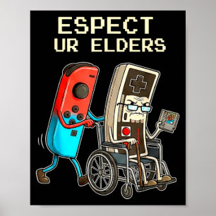 Respect Ur Elders Retro Gaming Controller Funny  Poster