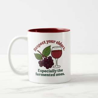Respect Your Elders Fermented Ones Funny Wine Love Two-Tone Coffee Mug