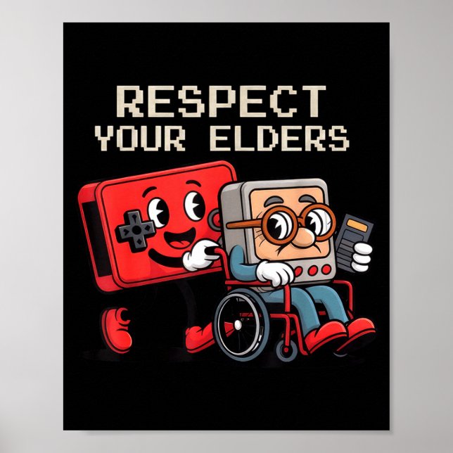 Respect Your Elders Gaming Control Retro Funny Gam Poster (Front)
