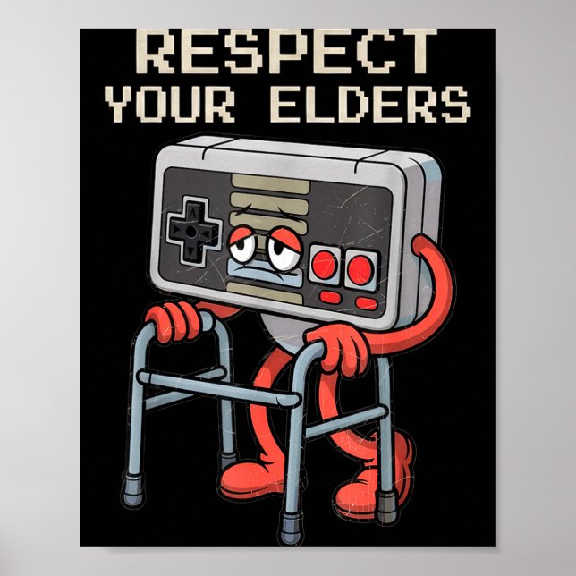Respect Your Elders Gaming Control Retro Funny Gam Poster (Front)