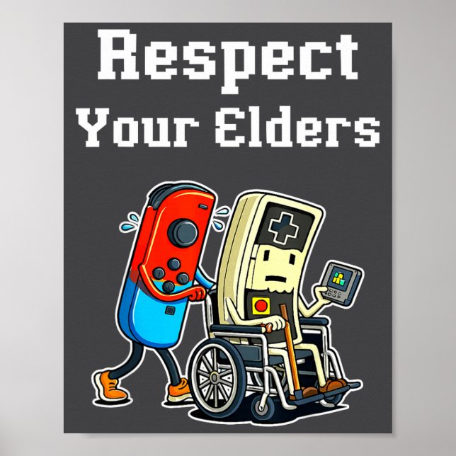 Respect Your Elders Retro Gaming Funny Gamer Contr Poster (Front)