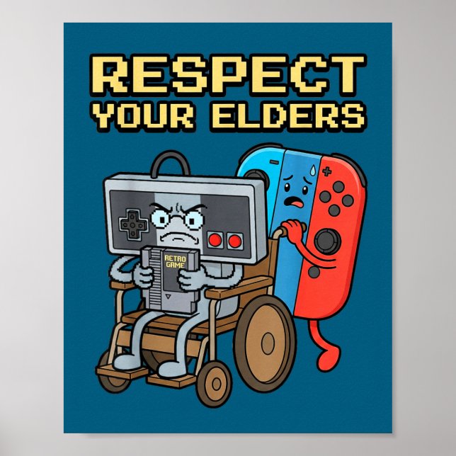 Respect Your Elders Retro Gaming Funny Gamer Contr Poster (Front)