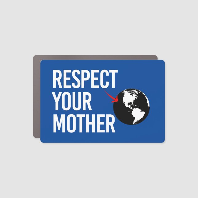 Respect Your Mother Car Magnet (Front)