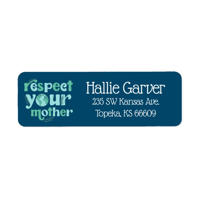 Respect Your Mother Earth Day Address Labels (Front)