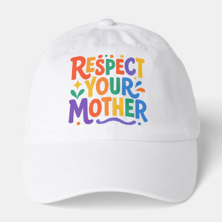 RESPECT YOUR MOTHER HAT