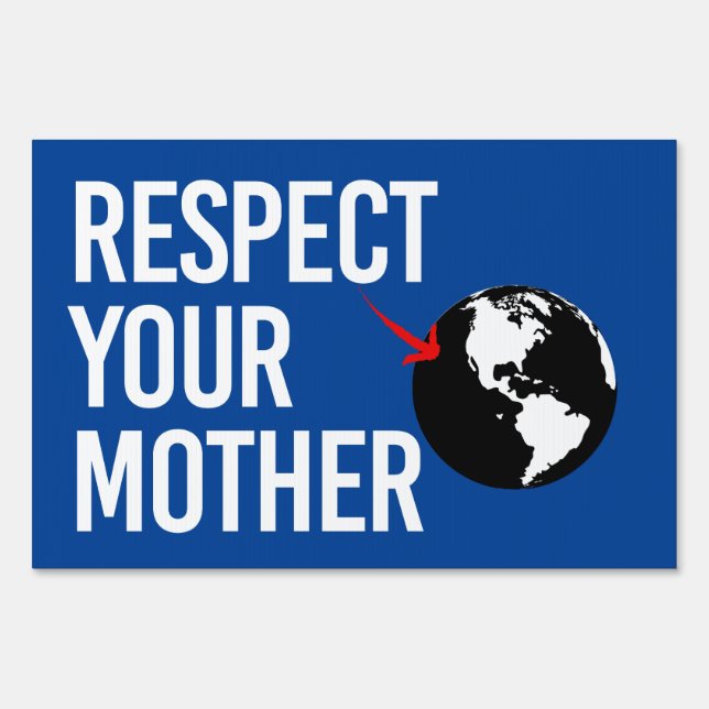 Respect Your Mother Sign (Front)