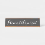 [ Thumbnail: Respectable and Elegant "Please Take a Seat" Desk Name Plate ]